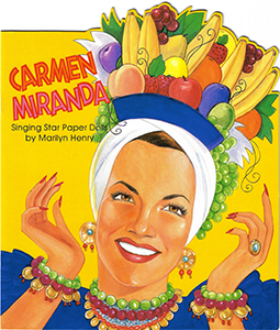 Carmen Miranda Paper Dolls by Marilyn Henry