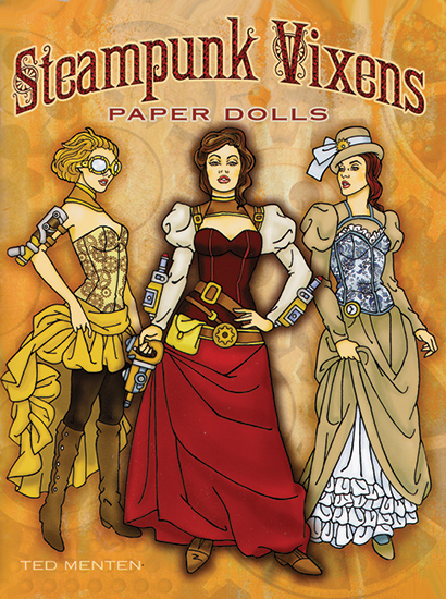 Steampunk Vixens Paper Dolls by Ted Menten