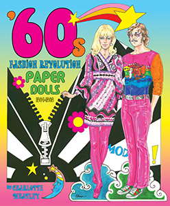 '60s Fashion Revolution Paper Dolls by Charlotte Whatley